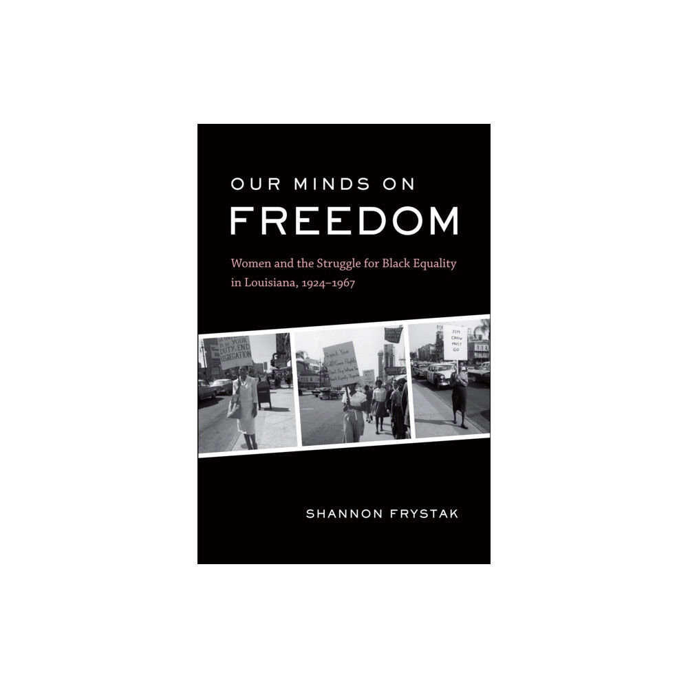 Louisiana State University Press Our Minds on Freedom (häftad, eng)