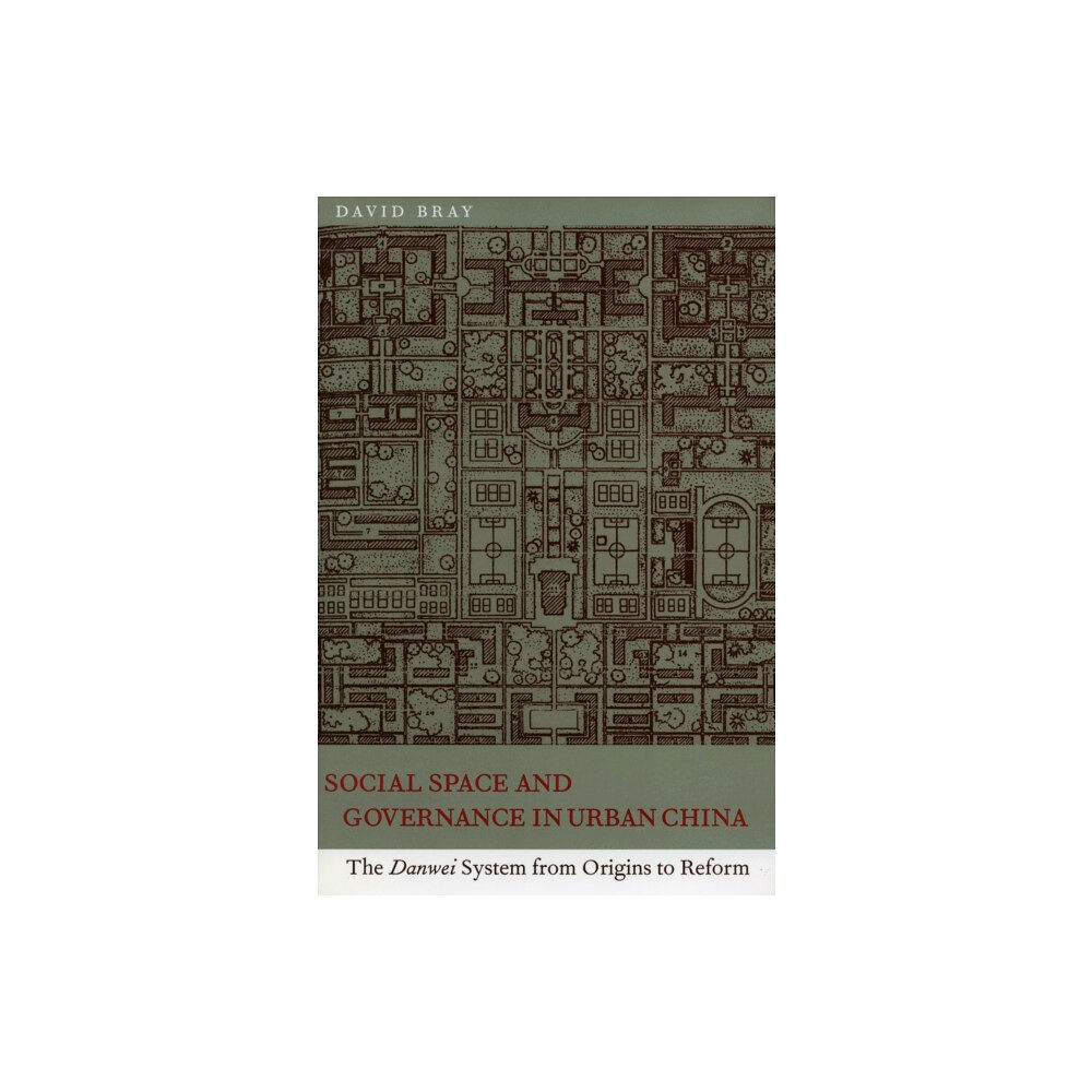 Stanford university press Social Space and Governance in Urban China (inbunden, eng)