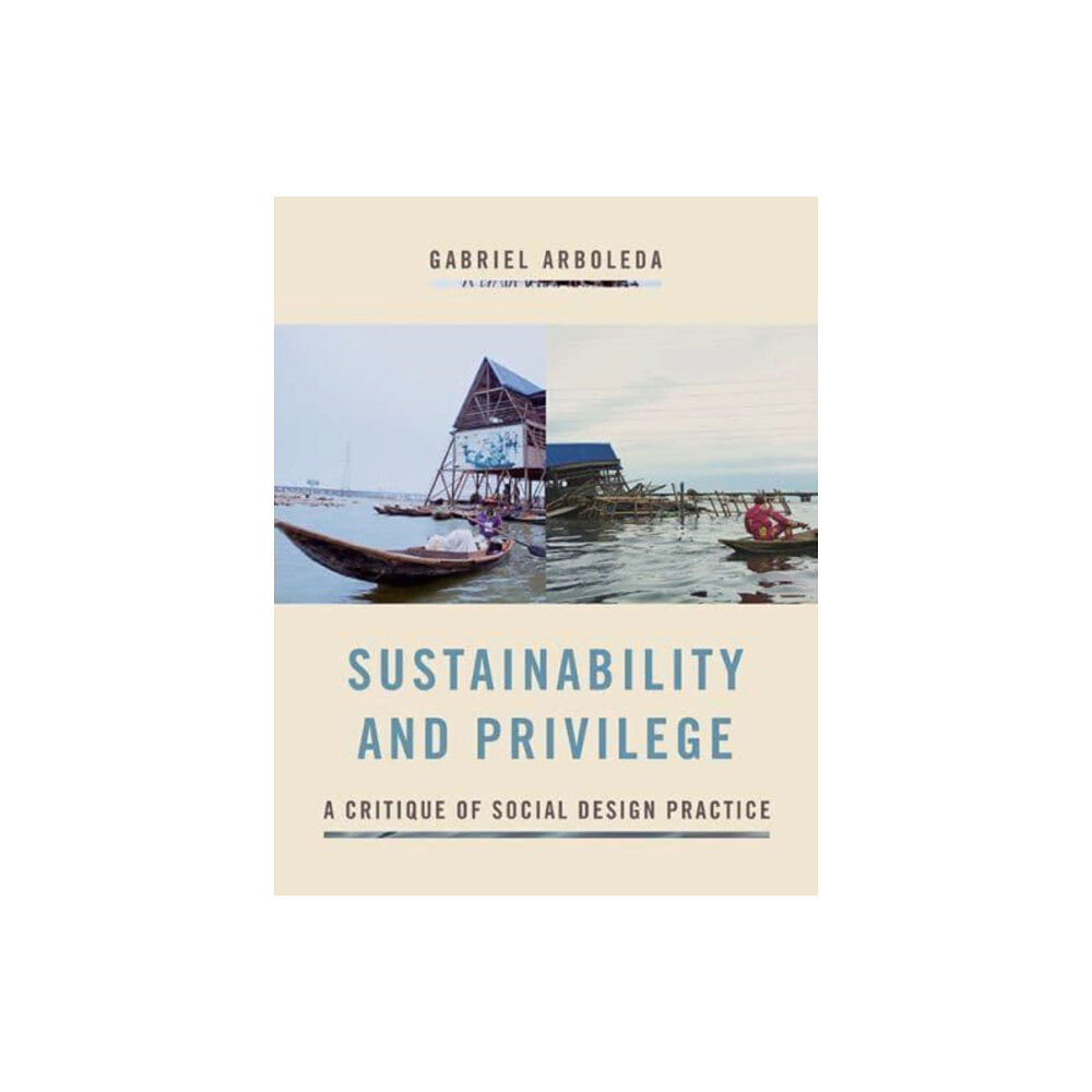 University of Virginia Press Sustainability and Privilege (inbunden, eng)