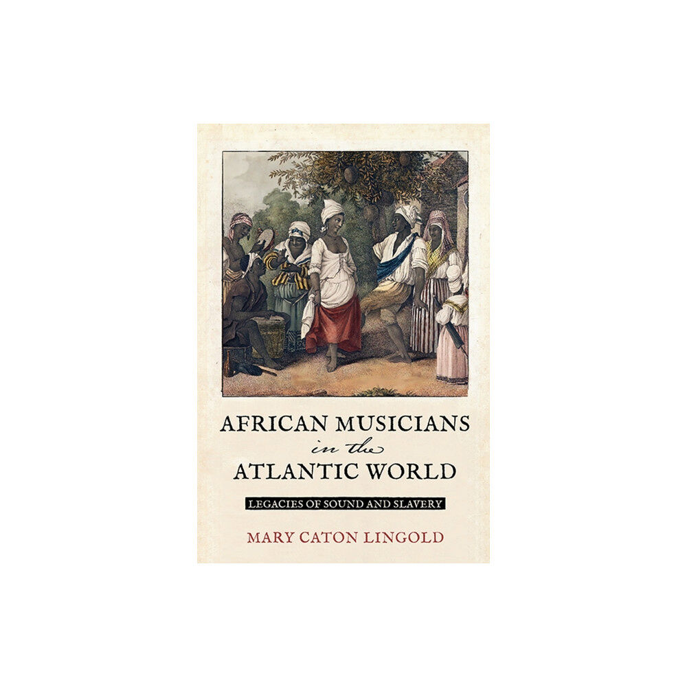 University of Virginia Press African Musicians in the Atlantic World (häftad, eng)