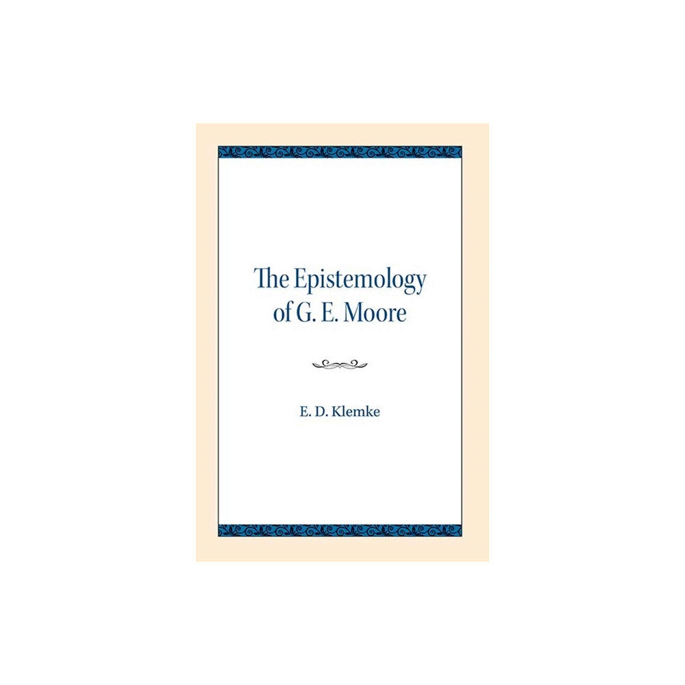 Northwestern university press The Epistemology of G. E. Moore (häftad, eng)