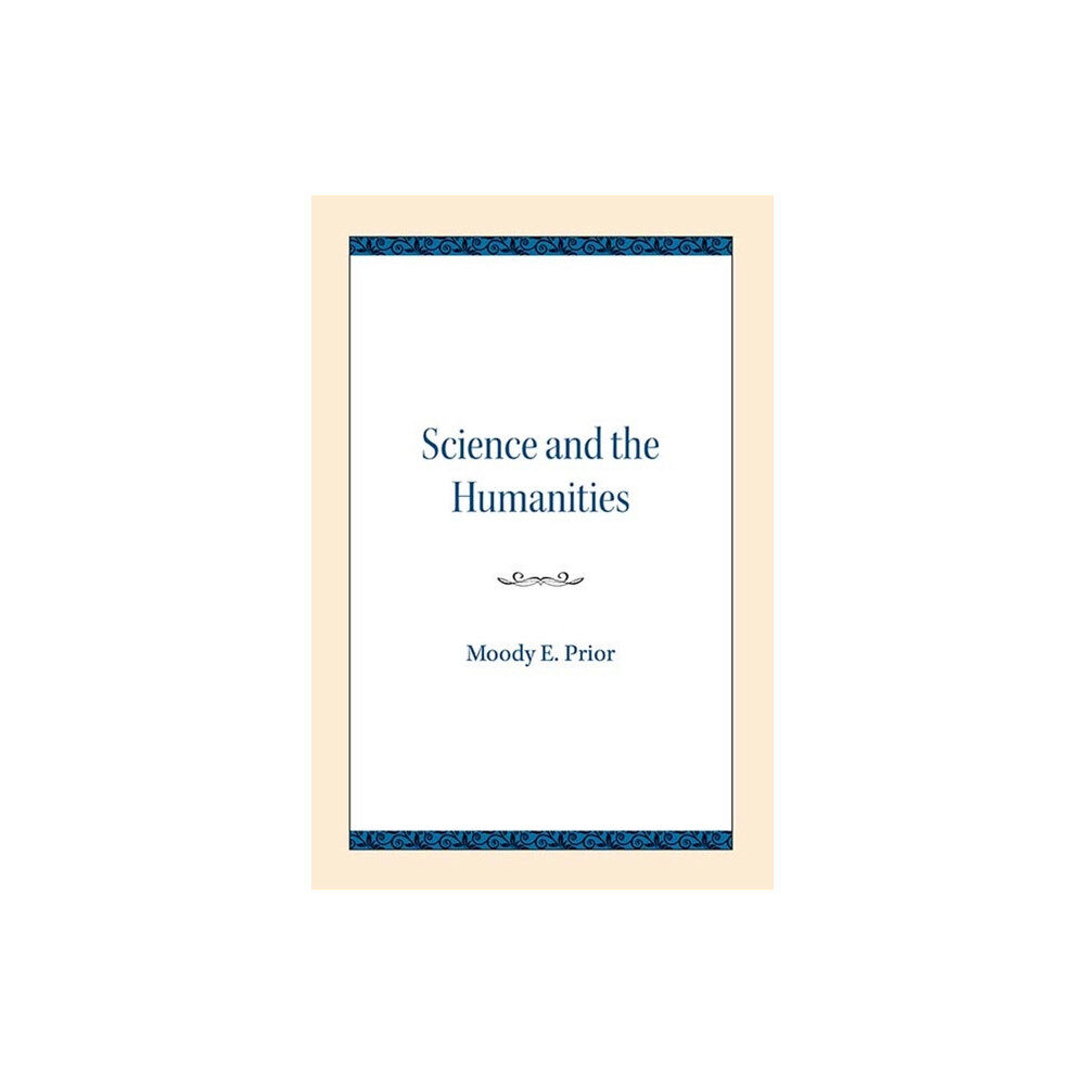 Northwestern university press Science and the Humanities (häftad, eng)