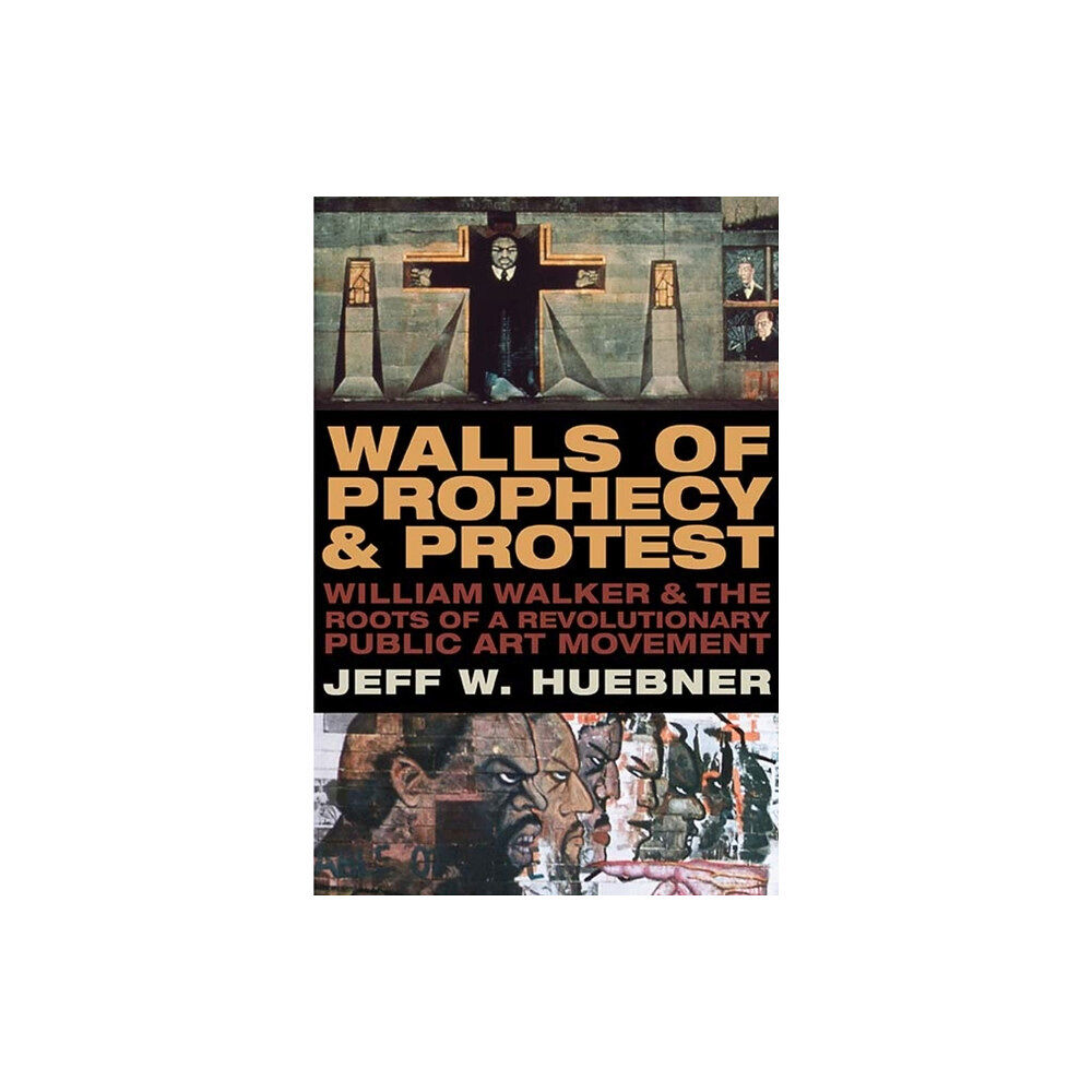 Northwestern university press Walls of Prophecy and Protest (häftad, eng)