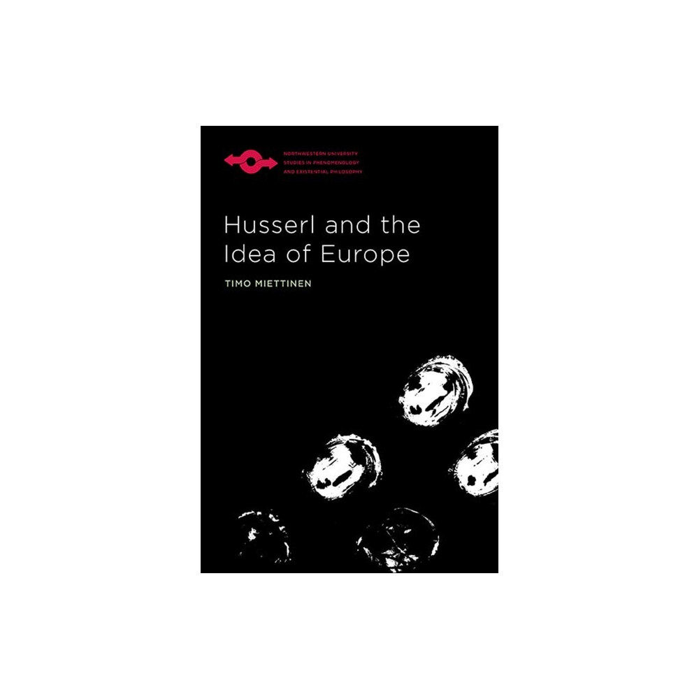 Northwestern university press Husserl and the Idea of Europe (inbunden, eng)