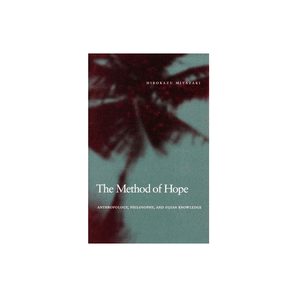 Stanford university press The Method of Hope (häftad, eng)