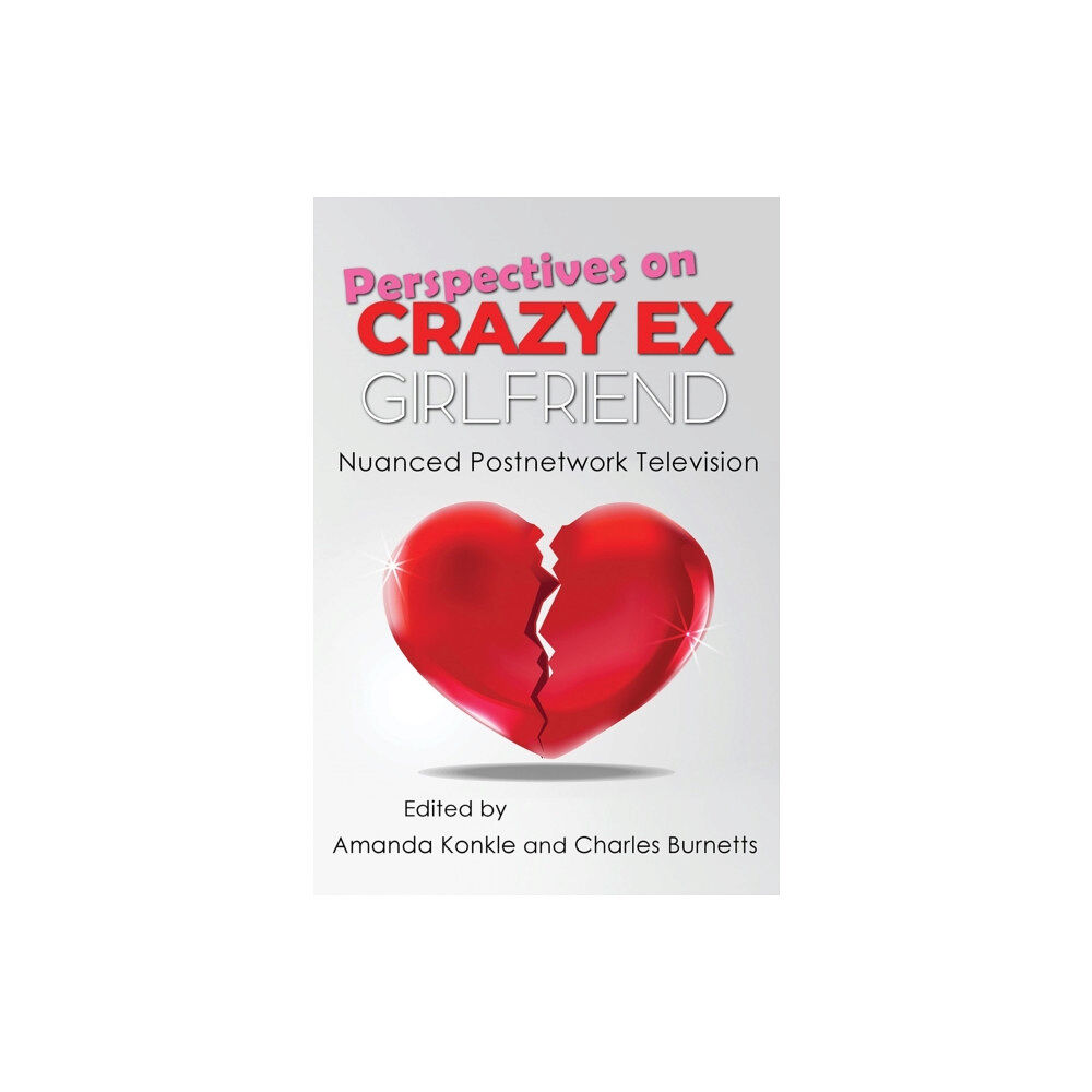 Syracuse University Press Perspectives on Crazy Ex-Girlfriend (inbunden, eng)