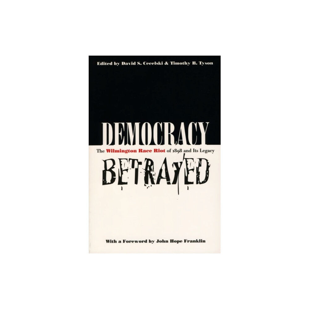 The University of North Carolina Press Democracy Betrayed (häftad, eng)