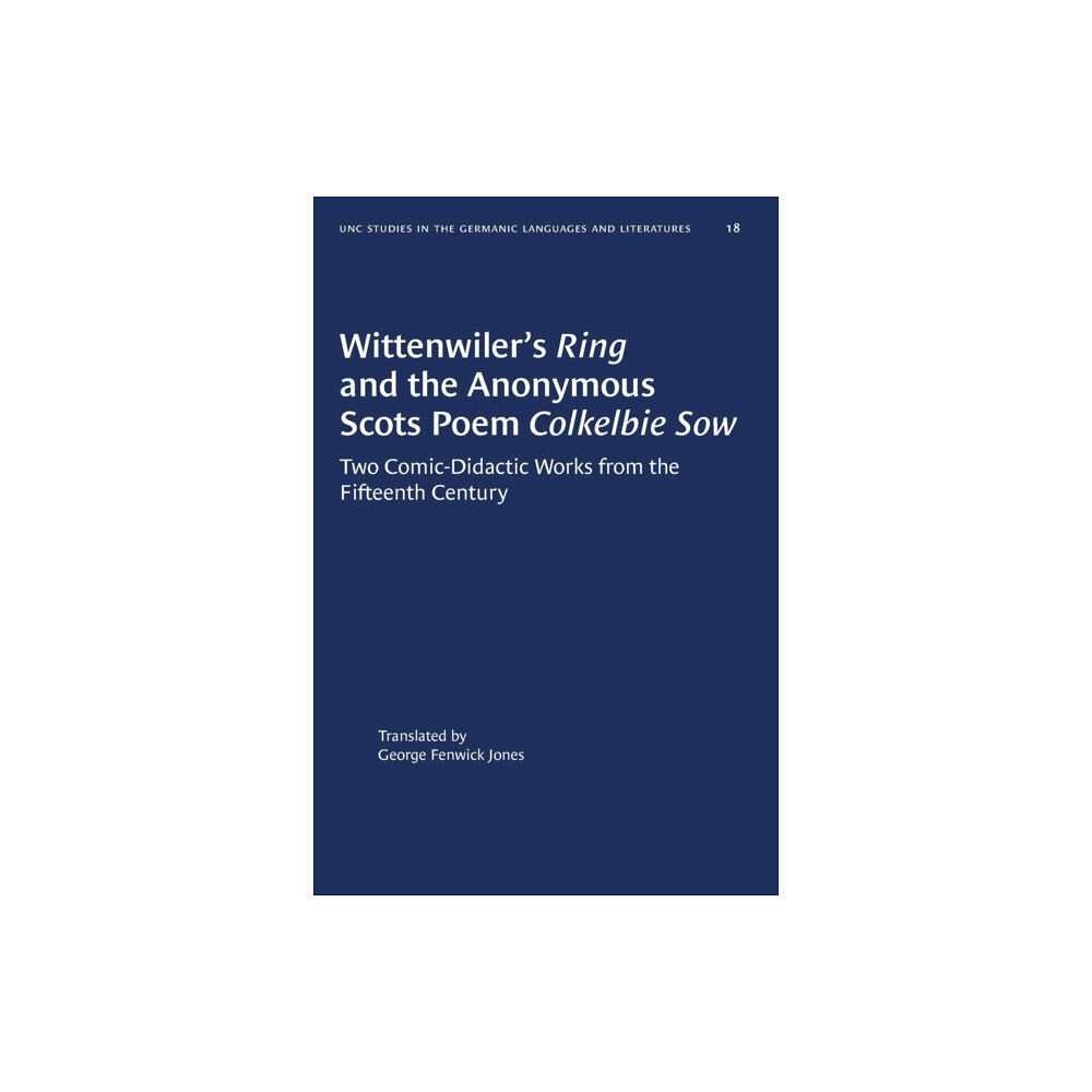 The University of North Carolina Press Wittenwiler's Ring and the Anonymous Scots Poem Colkelbie Sow (häftad, eng)