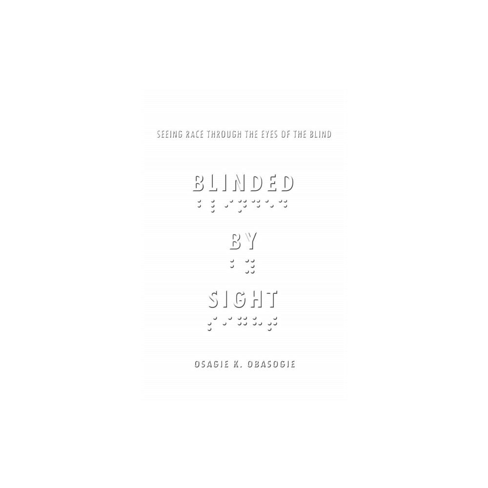 Stanford university press Blinded by Sight (inbunden, eng)