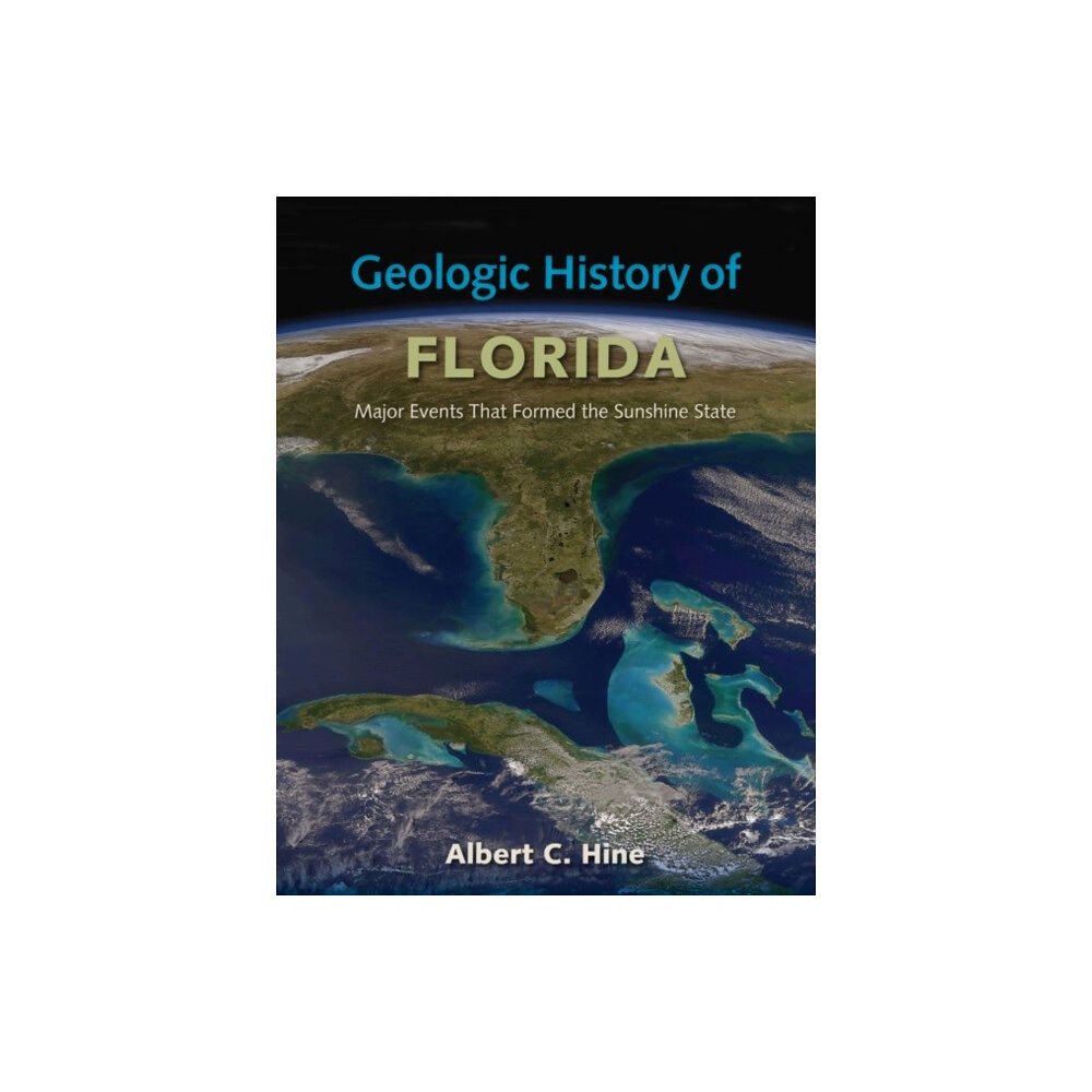 University Press of Florida Geologic History of Florida (häftad, eng)