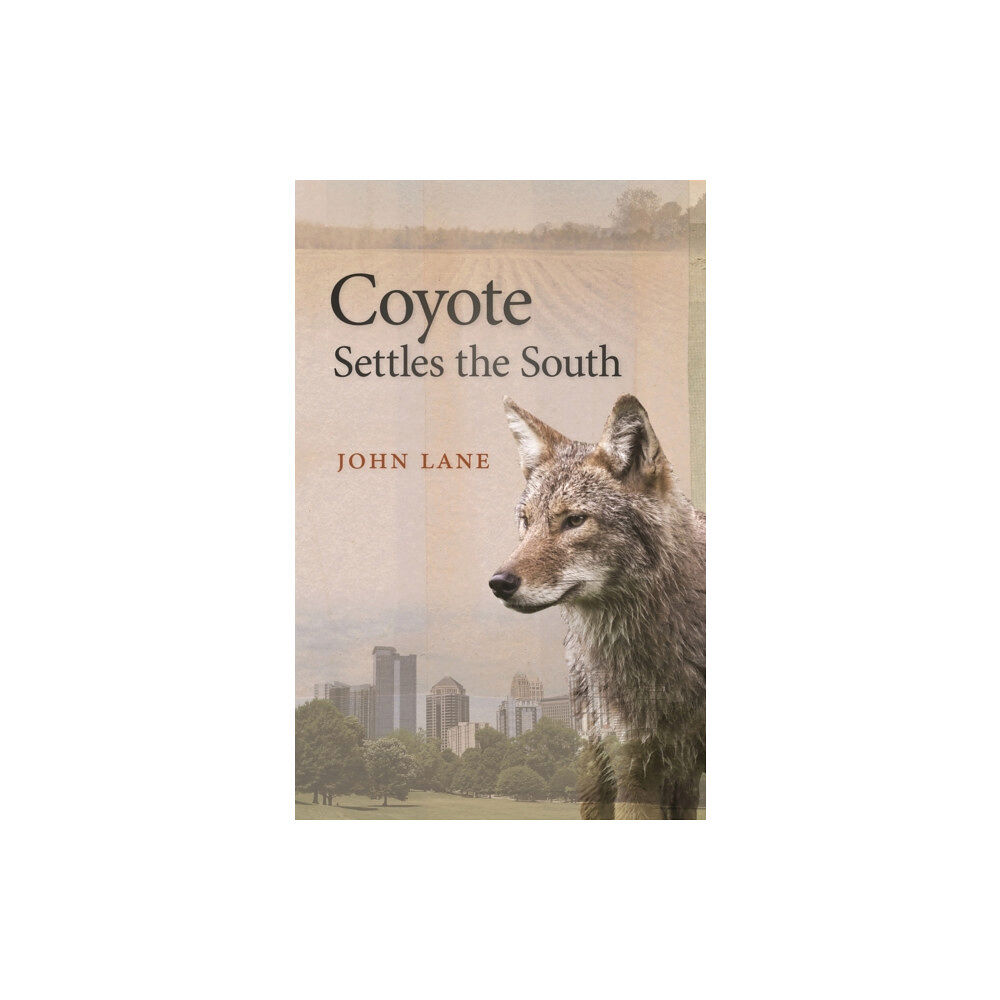 University of Georgia Press Coyote Settles the South (häftad, eng)