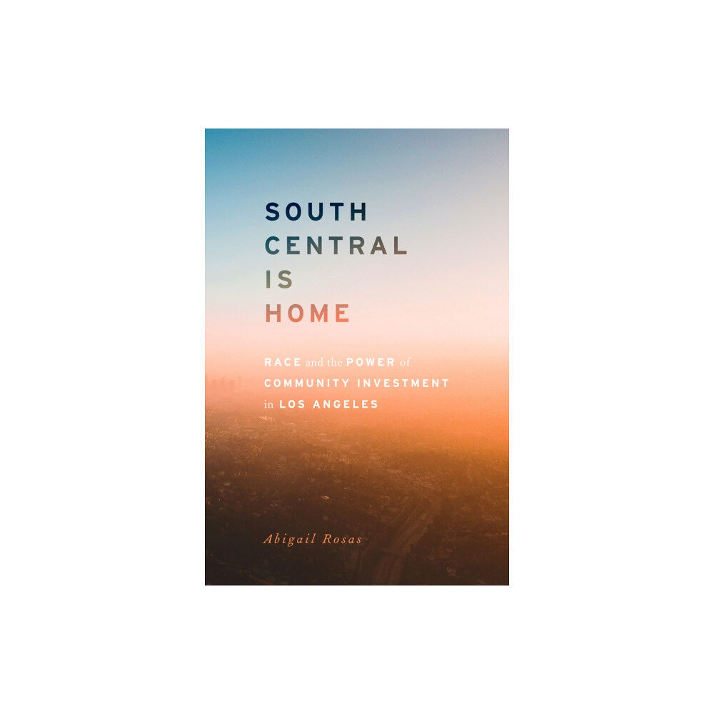 Stanford university press South Central Is Home (inbunden, eng)