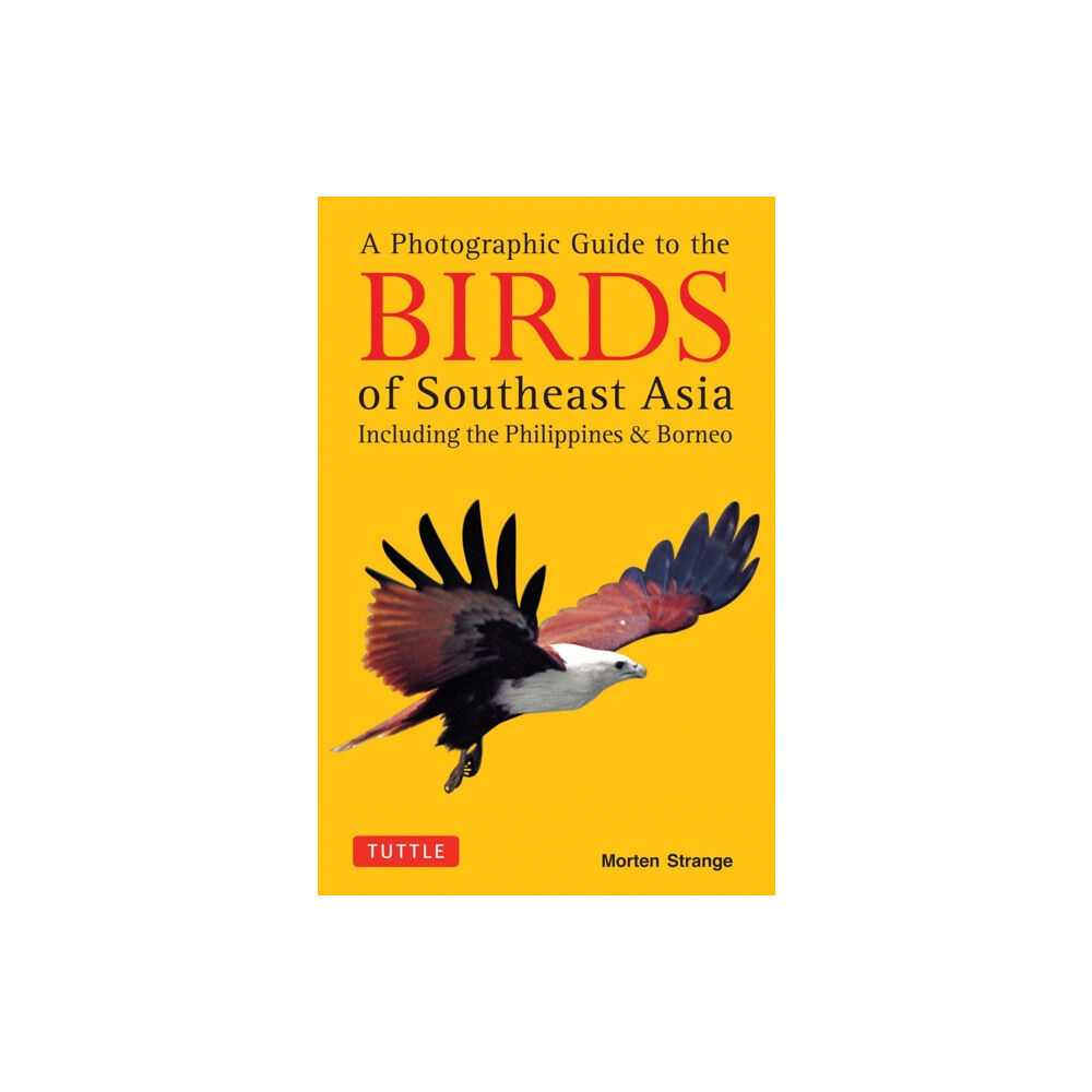 Tuttle Publishing A Photographic Guide to the Birds of Southeast Asia (häftad, eng)