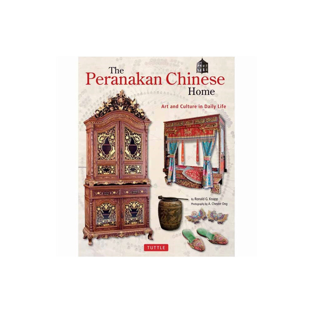 Tuttle Publishing The Peranakan Chinese Home (inbunden, eng)