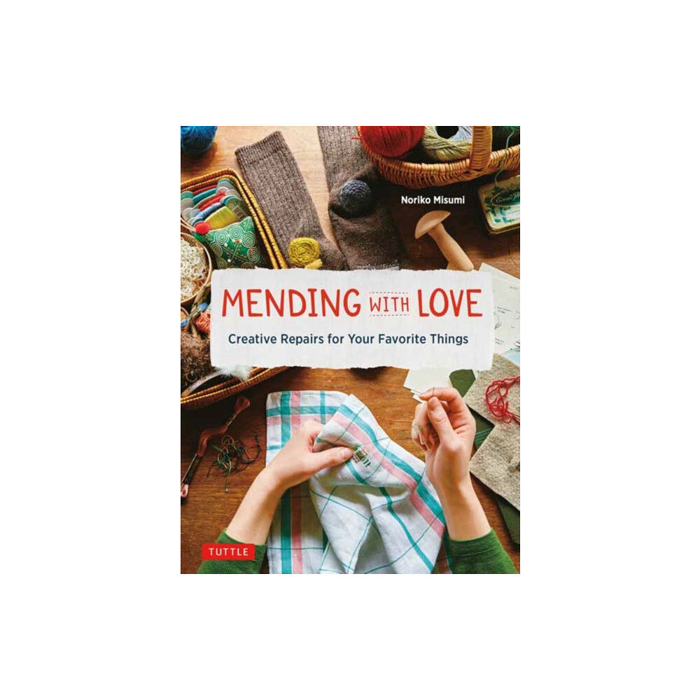 Tuttle Publishing Mending with Love (inbunden, eng)