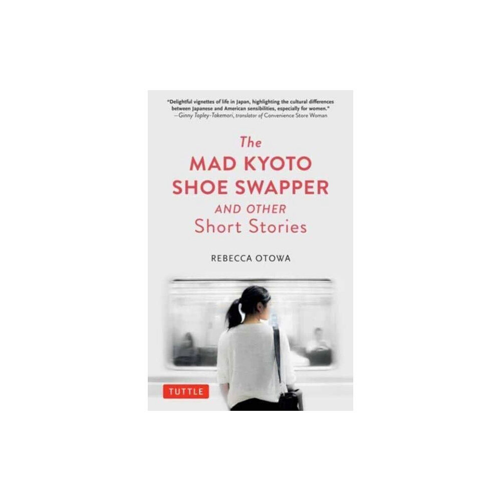 Tuttle Publishing The Mad Kyoto Shoe Swapper and Other Short Stories (inbunden, eng)