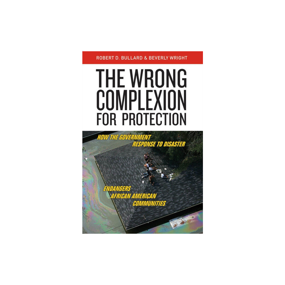 New York University Press The Wrong Complexion for Protection (inbunden, eng)