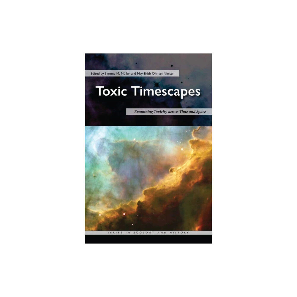 Ohio University Press Toxic Timescapes (häftad, eng)