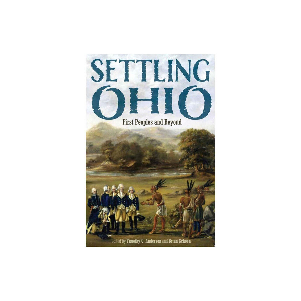 Ohio University Press Settling Ohio (inbunden, eng)