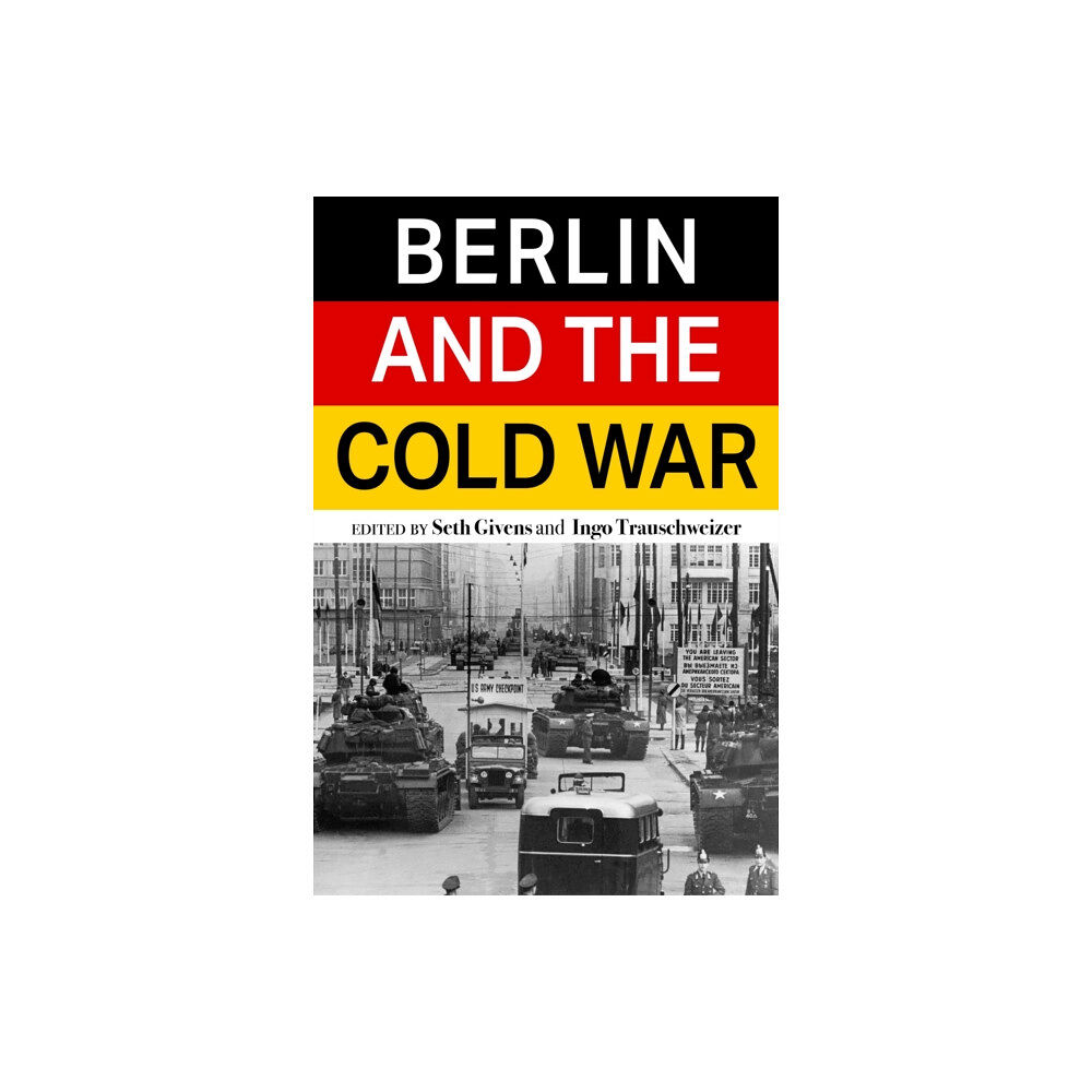 Ohio University Press Berlin and the Cold War (häftad, eng)