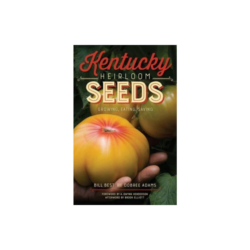 The University Press of Kentucky Kentucky Heirloom Seeds (häftad, eng)