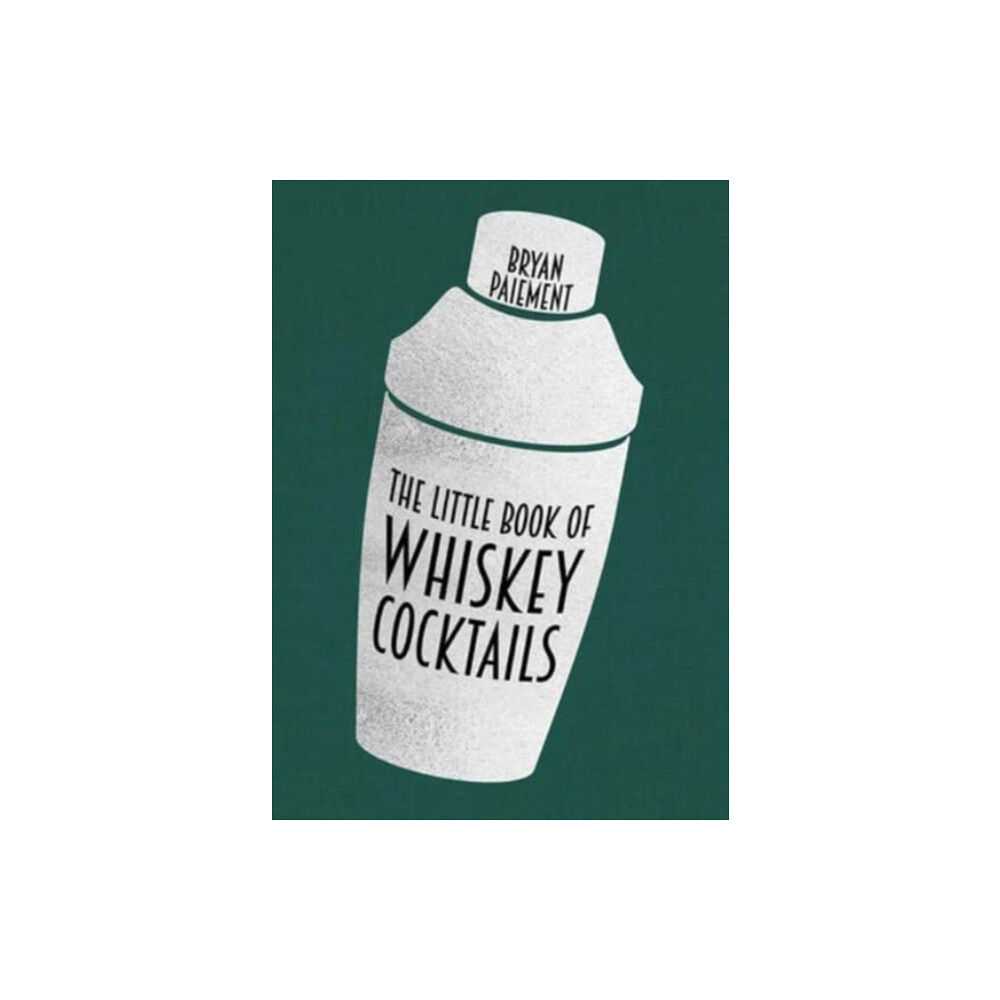 The University Press of Kentucky The Little Book of Whiskey Cocktails (inbunden, eng)