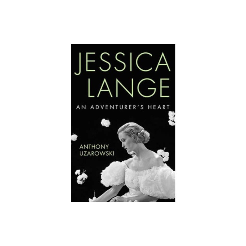 The University Press of Kentucky Jessica Lange (inbunden, eng)