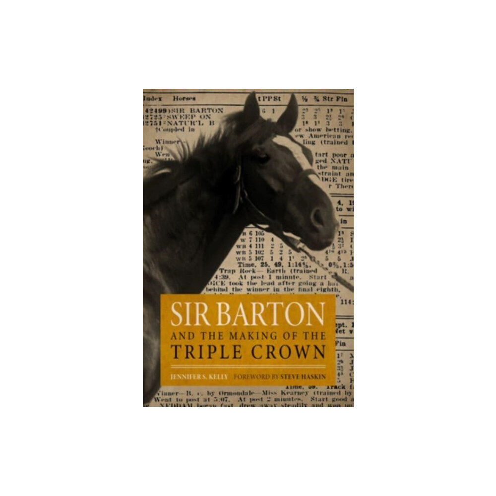 The University Press of Kentucky Sir Barton and the Making of the Triple Crown (häftad, eng)