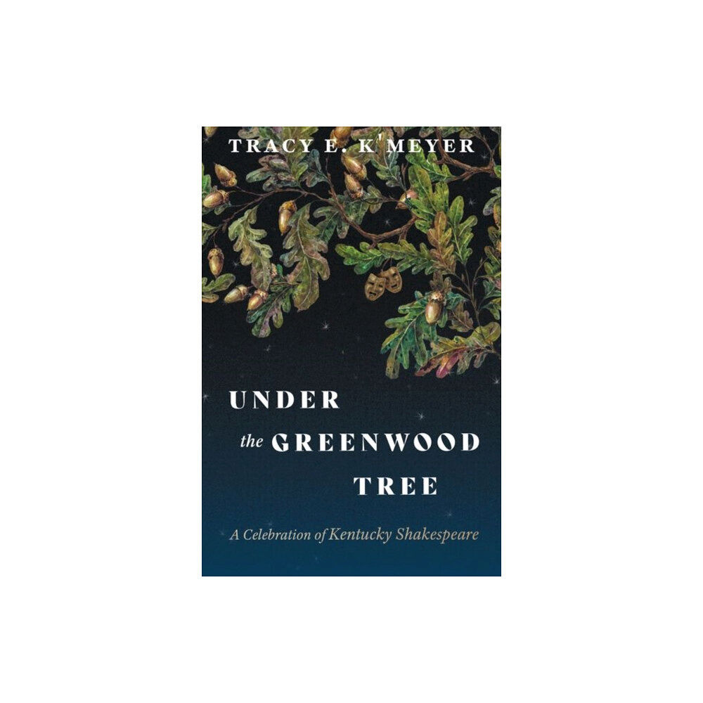 The University Press of Kentucky Under the Greenwood Tree (inbunden, eng)