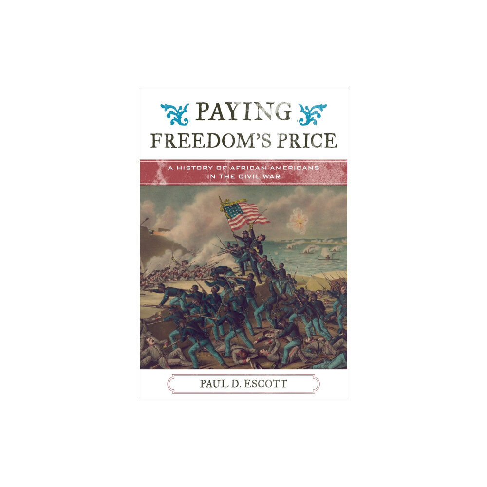 Rowman & littlefield Paying Freedom's Price (häftad, eng)