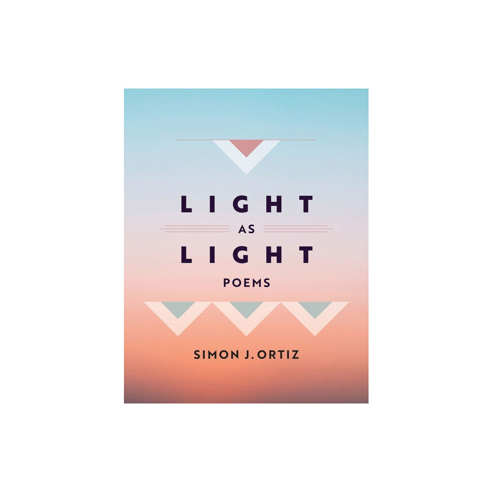 University of Arizona Press Light As Light Volume 93 (inbunden, eng)