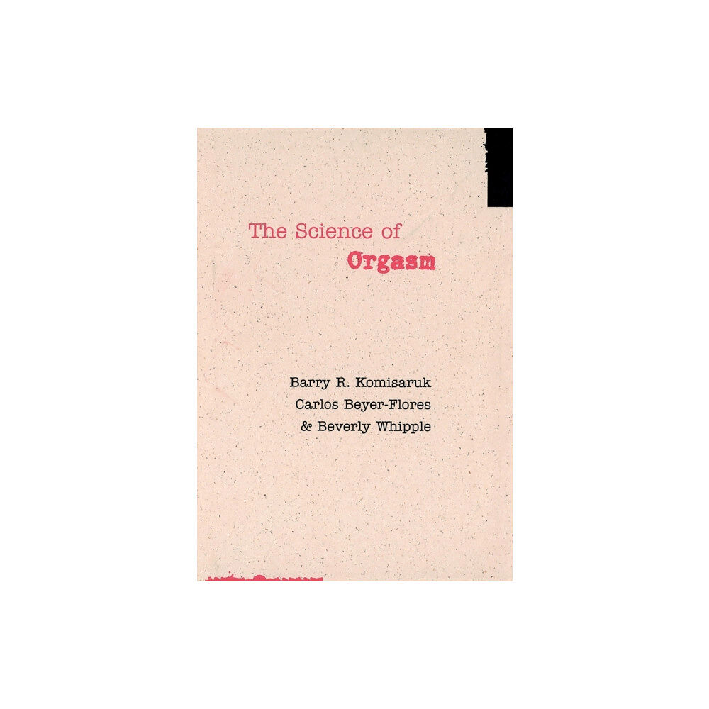 Johns Hopkins University Press The Science of Orgasm (inbunden, eng)