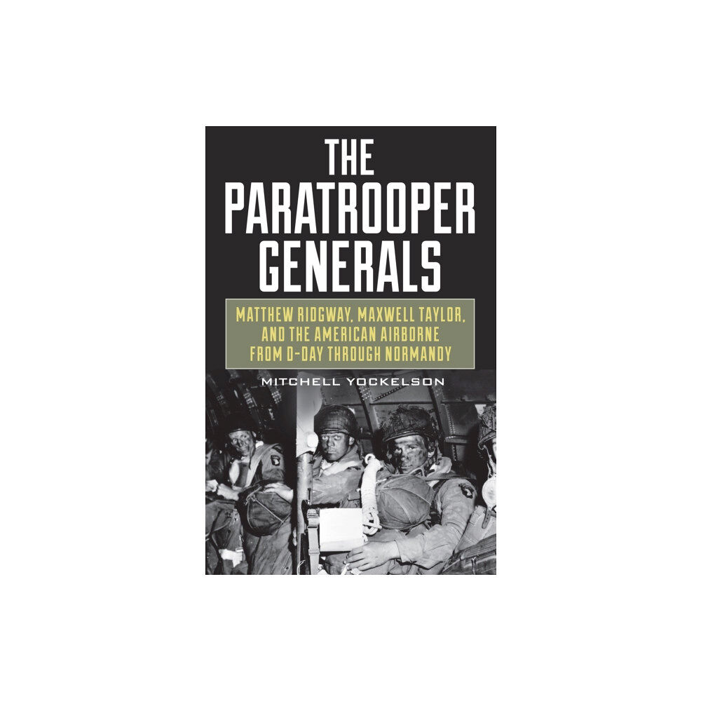 Stackpole Books The Paratrooper Generals (inbunden, eng)