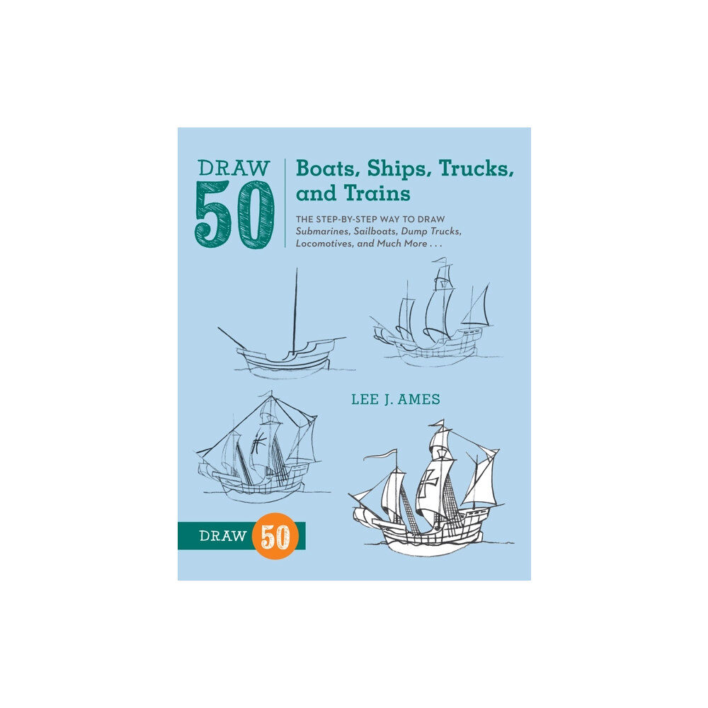 Watson-Guptill Publications Draw 50 Boats, Ships, Trucks, and Trains (häftad, eng)