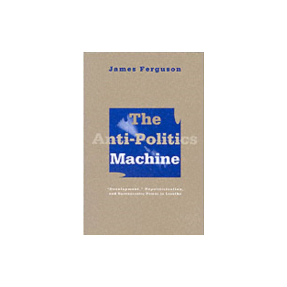 University of Minnesota Press Anti-Politics Machine (häftad, eng)