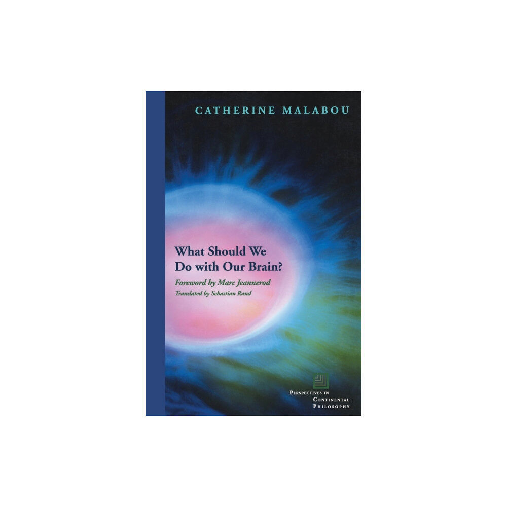 Fordham university press What Should We Do with Our Brain? (häftad, eng)