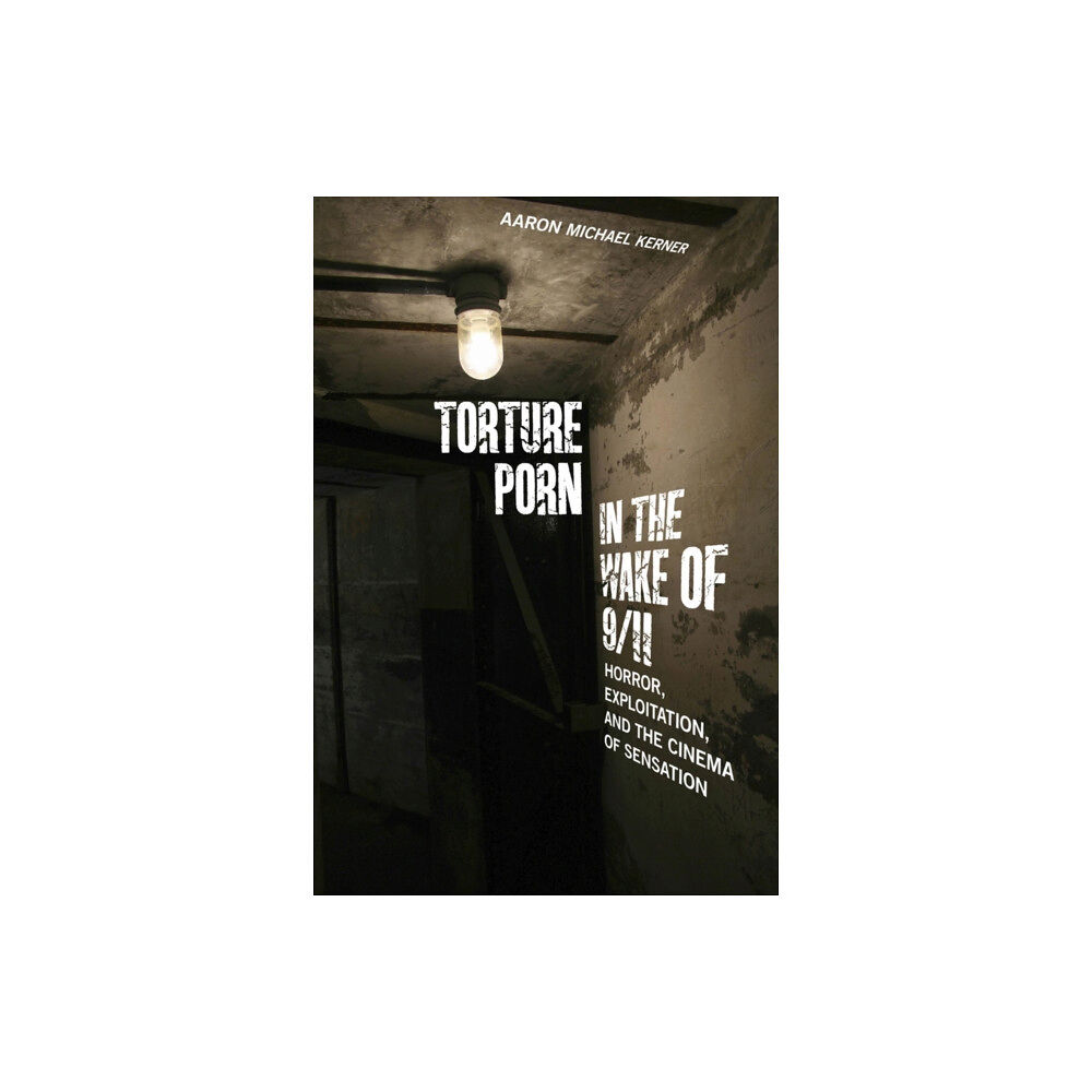 Rutgers University Press Torture Porn in the Wake of 9/11 (häftad, eng)