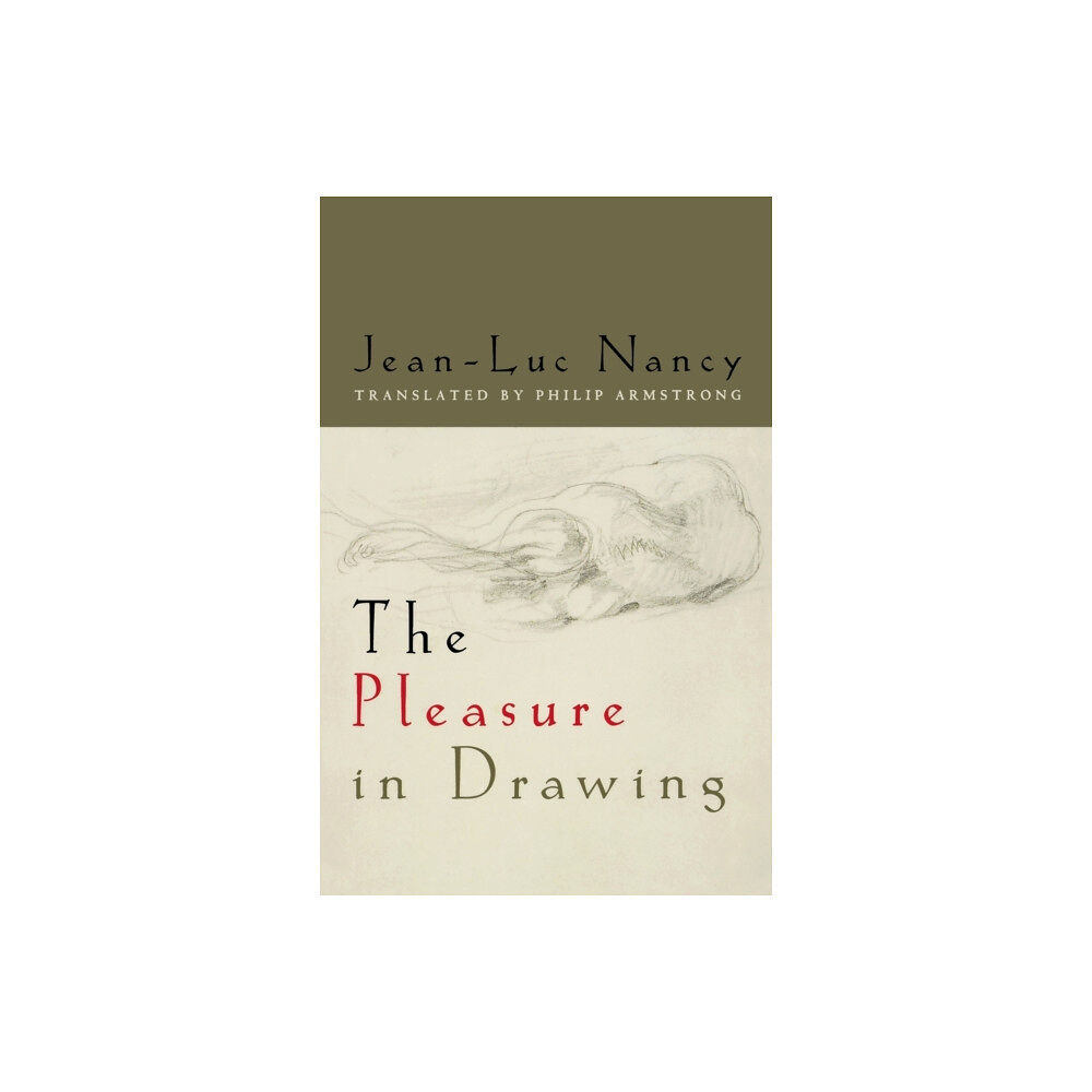 Fordham university press The Pleasure in Drawing (häftad, eng)