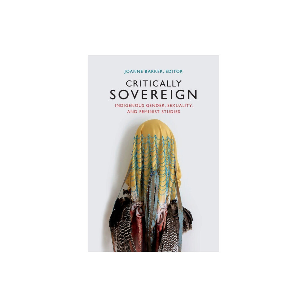 Duke university press Critically Sovereign (häftad, eng)