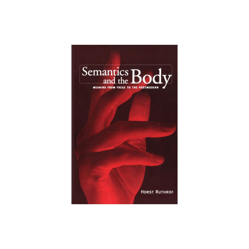 University of Toronto Press Semantics and the Body (häftad, eng)