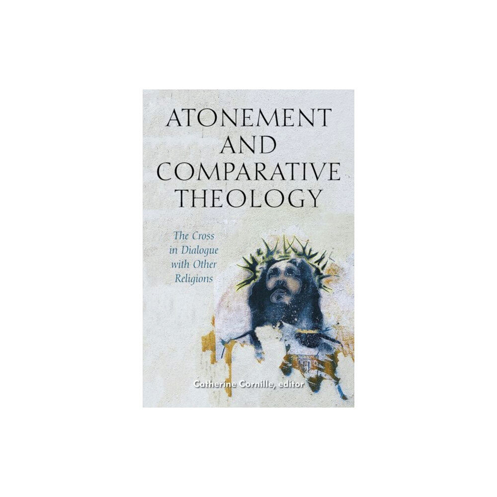 Fordham university press Atonement and Comparative Theology (inbunden, eng)