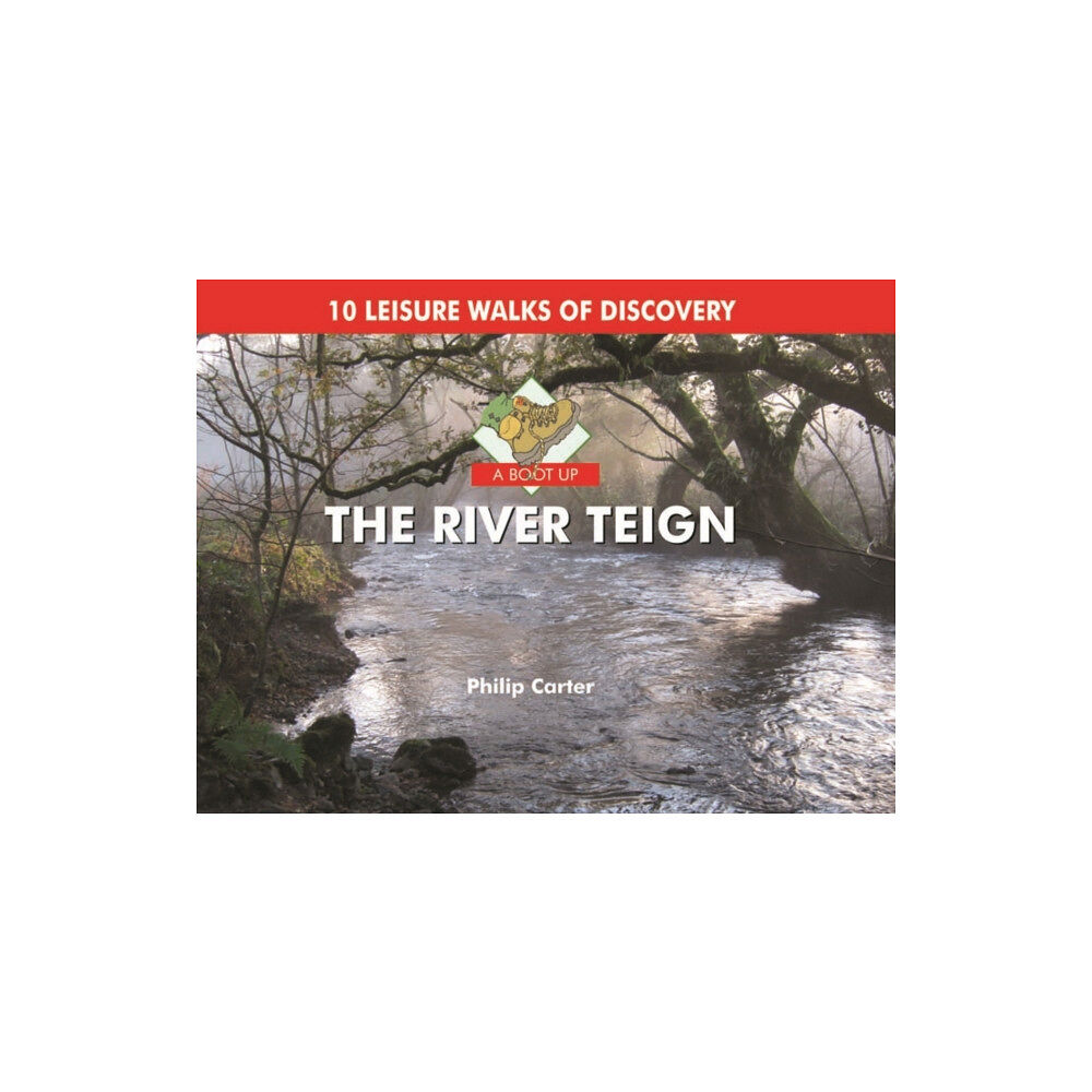 PiXZ Books A Boot Up the River Teign (inbunden, eng)