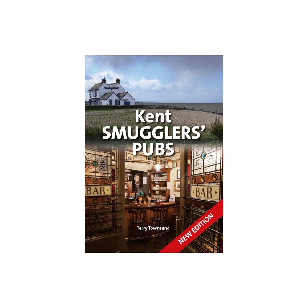 PiXZ Books Kent Smugglers' Pubs (new edition) (inbunden, eng)