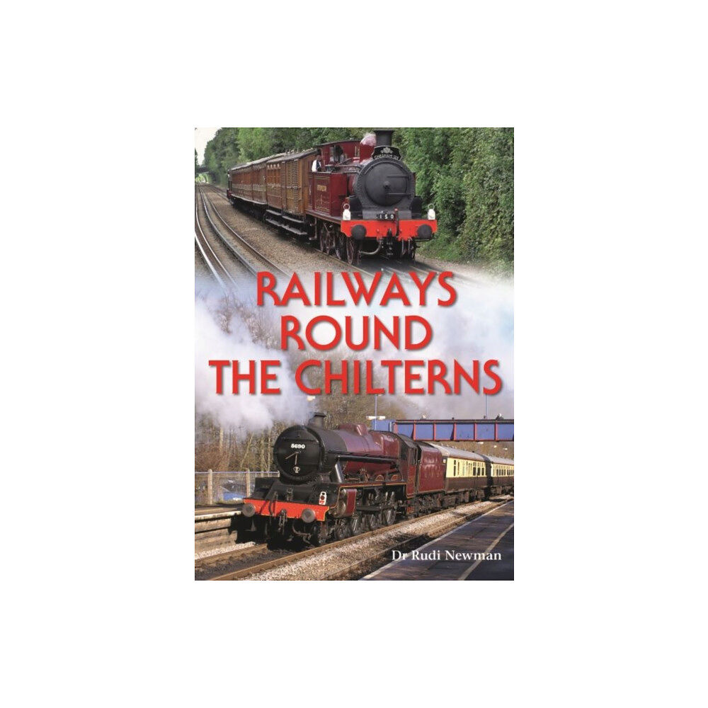 PiXZ Books Railways Round the Chilterns (inbunden, eng)