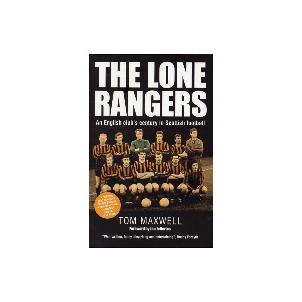 McNidder & Grace Lone Rangers: An English Club's Century in Scottish Football (inbunden, eng)