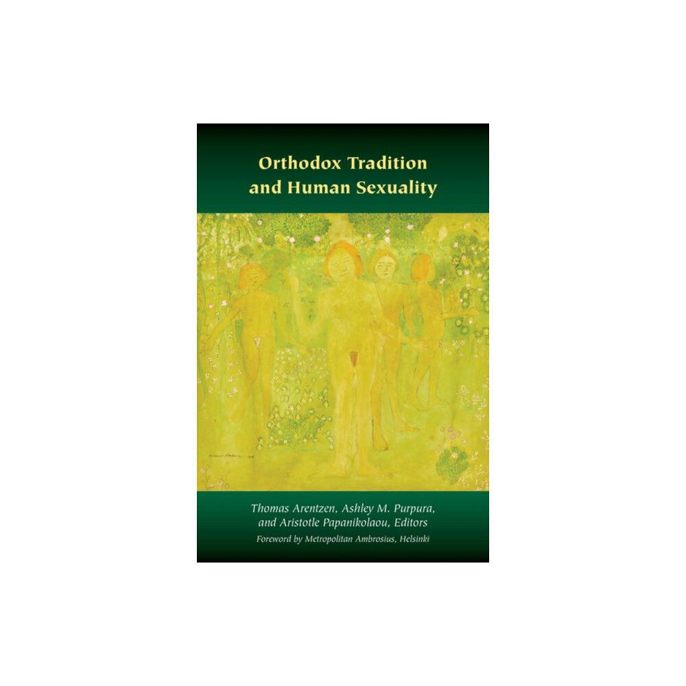 Fordham university press Orthodox Tradition and Human Sexuality (inbunden, eng)