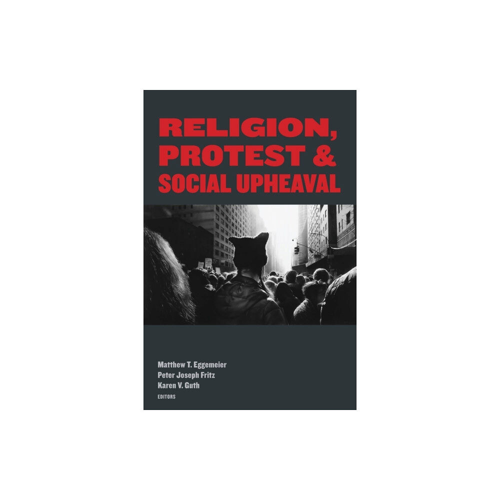 Fordham university press Religion, Protest, and Social Upheaval (häftad, eng)