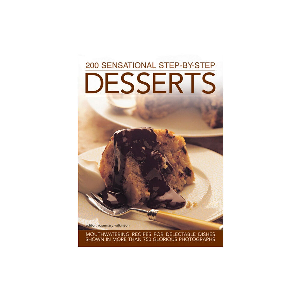 Anness publishing 200 Sensational Step-by-Step Desserts (inbunden, eng)