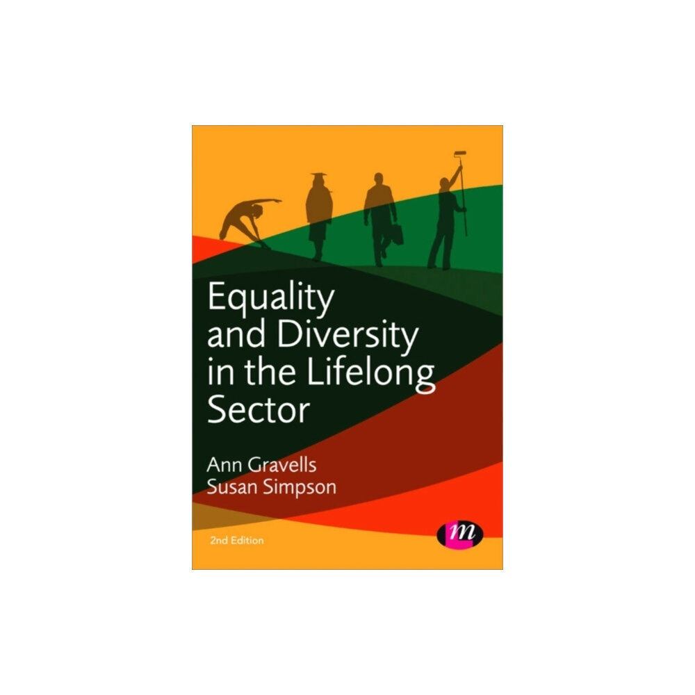 Sage Publications Ltd Equality and Diversity in the Lifelong Learning Sector (häftad, eng)