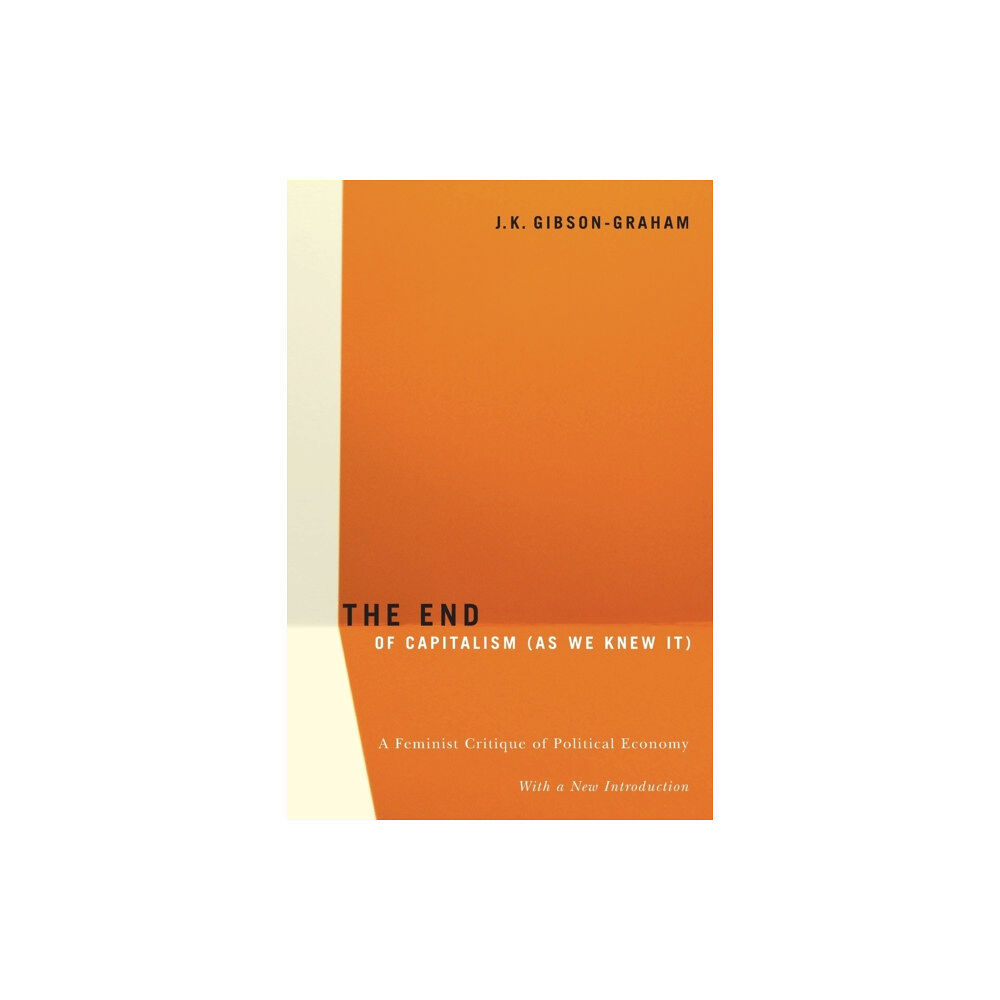 University of Minnesota Press The End Of Capitalism (As We Knew It) (häftad, eng)